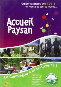 Accueil Paysan - Guide vacances 2010-2011, en France et dans le monde..