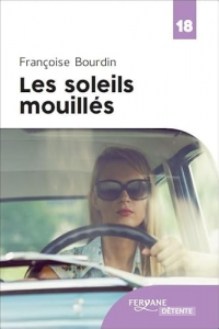 LES SOLEILS MOUILLES