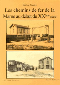 Les chemins de fer de la Marne au début du 20e siècle