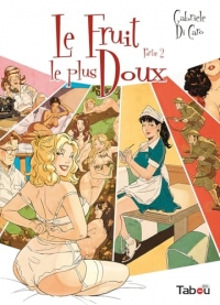 Le fruit le plus doux, partie 2