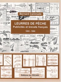 Leurres de pêche : Publicités et brevets français 1893-1960