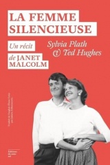 La Femme silencieuse. Sylvia Plath et Ted Hughes: Sylvia Plath et Ted Hughes