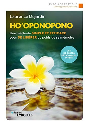 Ho'oponopono: Une méthode simple et efficace pour se libérer du poids de sa mémoire/Jeu de cartes détachables offert