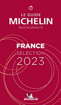 The Michelin Guide France 2023: Restaurants & Hotels