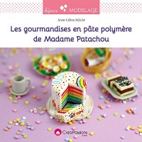 Les gourmandises en pâte polymère de Madame Patachou