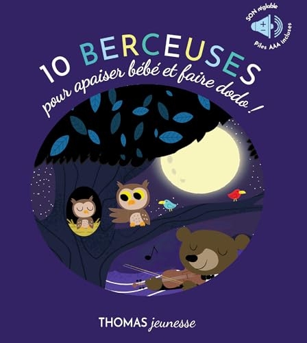 10 berceuses sonores pour apaiser bébé et faire dodo en livre musical dès 1 an