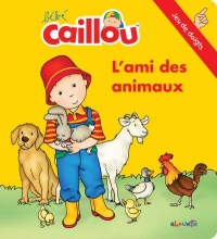 Bébé Caillou L'ami des animaux