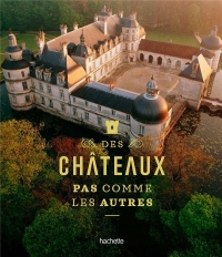 Des châteaux pas comme les autres