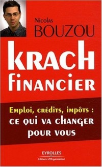 Krach financier : emploi, crédits, impôts, ce qui va changer pour vous
