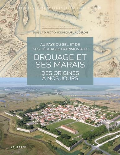 Brouage et ses marais: Des origines à nos jours