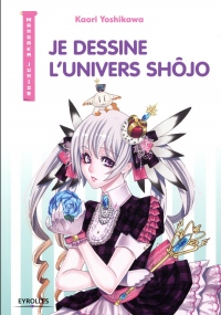 Je dessine l'univers Shôjo