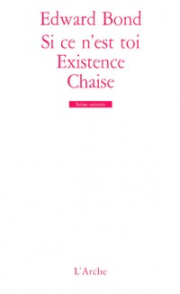 Si ce n'est toi ; Existence ; Chaise