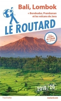 Guide du Routard Bali, Lombok (+ Borobudur, Prabanan et les volcans de Java) 2019/20