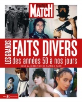Paris Match - Les Grands faits divers