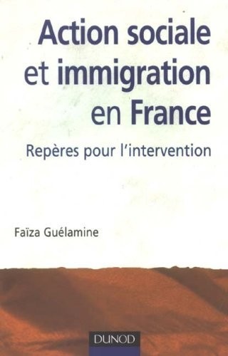 Action sociale et immigration en France - 2ème édition - Repères pour l'intervention