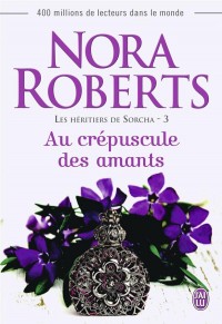 Les héritiers de Sorcha, Tome 3 : Au crépuscule des amants