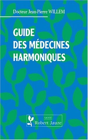 Guide des médecines harmoniques