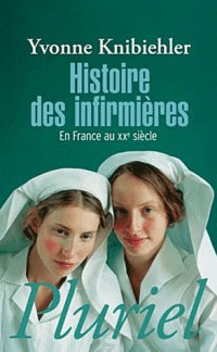 Histoire des infirmières: En France au XXèm siècle
