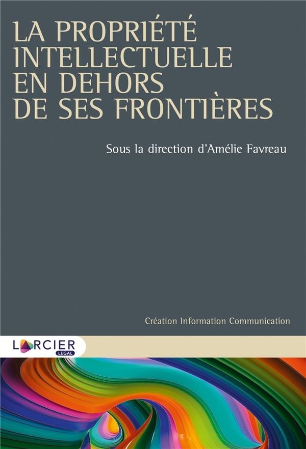 La propriété intellectuelle en dehors de ses frontières