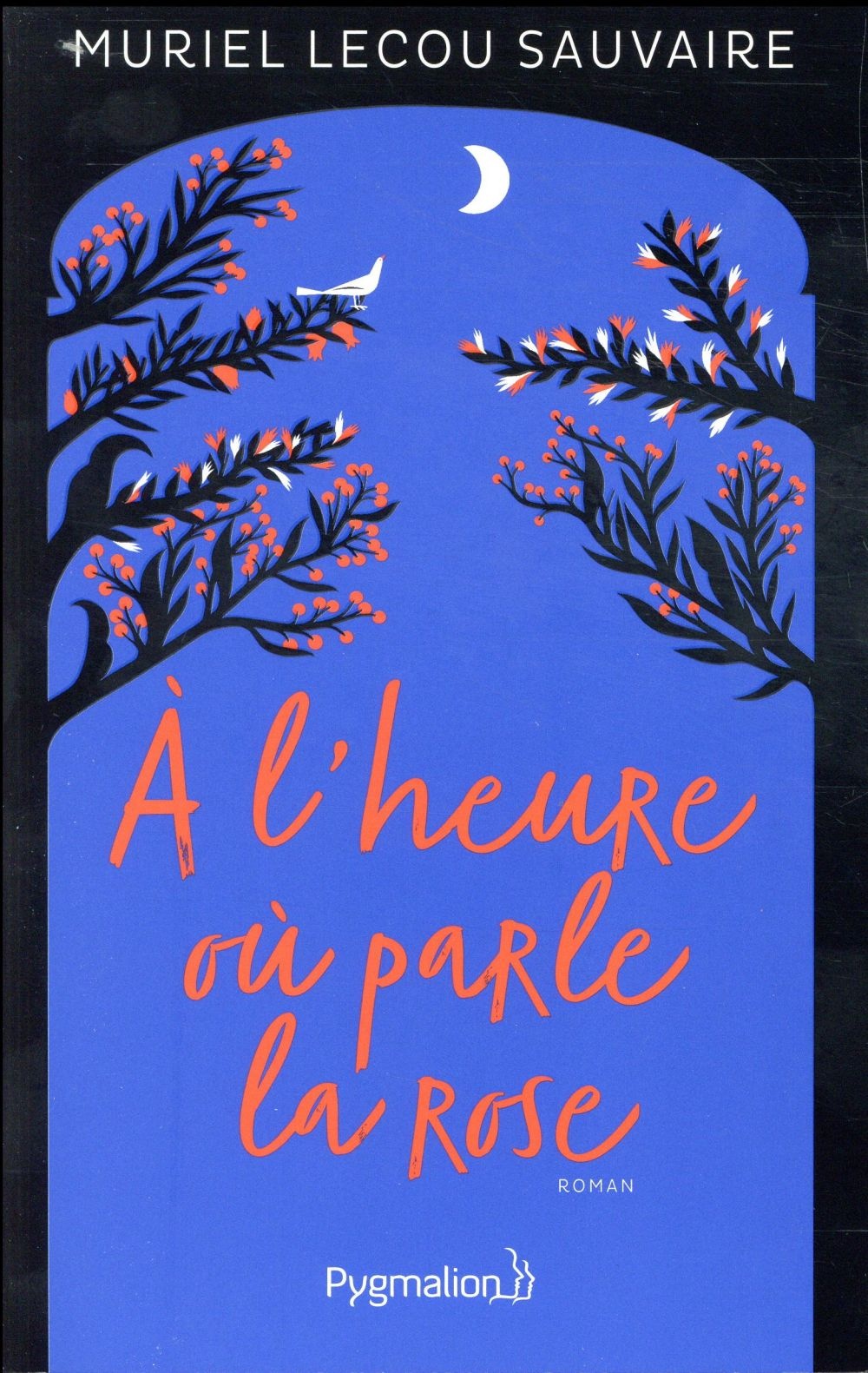 A l'heure où parle la rose