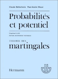 Probabilités et potentiel : Volume 2, Chapitres 5 à 8 : Théorie des martingales