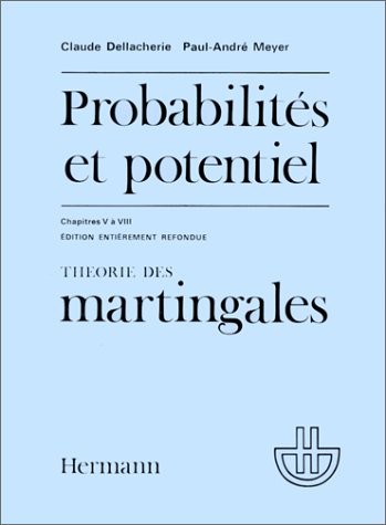 Probabilités et potentiel : Volume 2, Chapitres 5 à 8 : Théorie des martingales