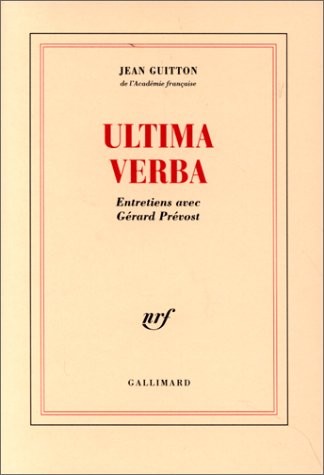 Ultima verba. Entretiens avec Gérard Prévost