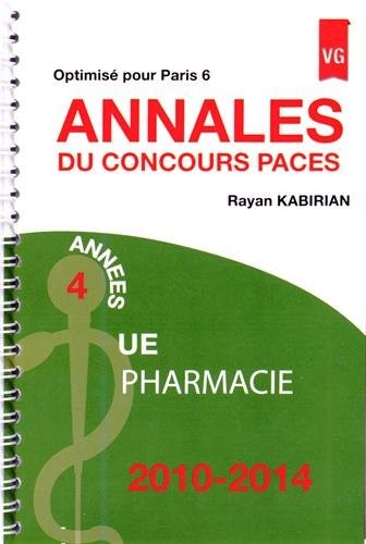 Annales de concours PACES pharmacie : 2010-2014, Optimisé pour Paris 6