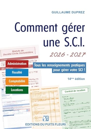 Comment gérer une SCI 2026/2027: Gestion administrative, fiscale, comptable et locative