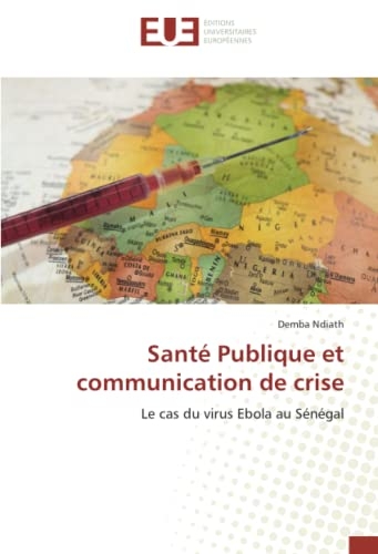 Santé Publique et communication de crise: Le cas du virus Ebola au Sénégal