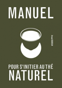 Manuel pour S'Initier au the Naturel