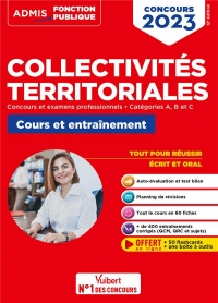 Collectivités territoriales - Tout-en-un - Ecrit + Oral - A jour des dernières réformes: Concours et examens professionnels - Catégories A, B et C