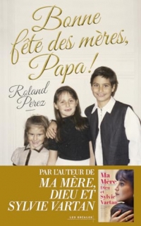 Bonne fête des mères, Papa!