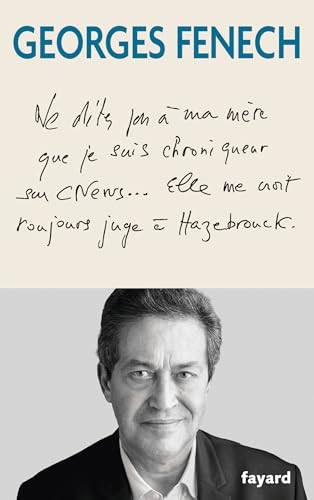 Ne dites pas à ma mère que je suis chroniqueur sur Cnews...