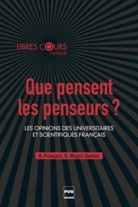 Que pensent les penseurs ? : Les opinions des universitaires et scientifiques français