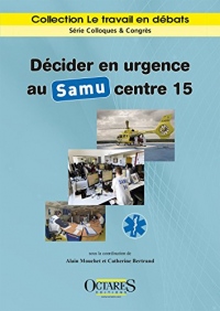 Décider en urgence au Samu centre 15