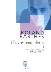 Oeuvres complètes, tome 1 : Livres, textes, entretiens, 1942-1961