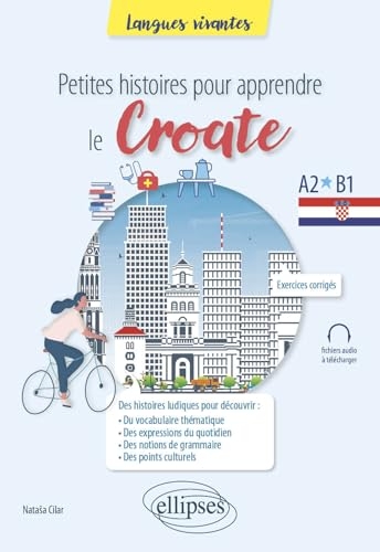 Petites histoires pour apprendre le croate: A2-b1