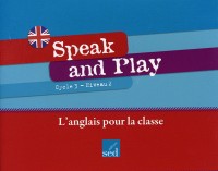 Speak and Play CM1 : L'anglais pour la classe (1CD audio)