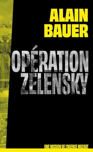 Opération Zelensky, une mission de l'agence Mozart, tome 1