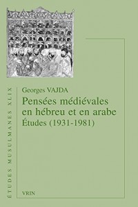 Pensées médiévales en hébreu et en arabe : Etudes (1931-1981)