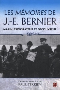 Memoires de J.-E. Bernier : Marin, Explorateur et Decouvreur