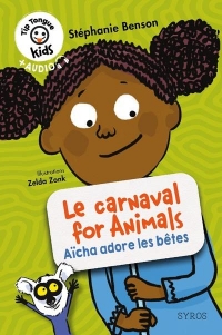 Tip Tongue Kids - Carnaval for animals (Aïcha adore les bêtes)