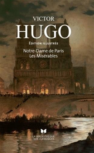 LES MISERABLES ILLUSTRES: et Notre-Dame de Paris