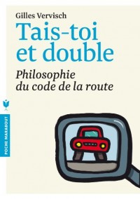 TAIS-TOI ET DOUBLE PHILOSOPHIE DU CODE DE LA