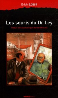Les souris du Docteur Ley : Une fable d'Allemagne