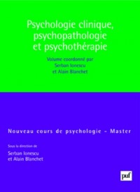 Psychologie clinique, psychopathologie, psychothérapie