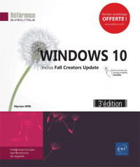 Windows 10 (3e édition) - inclus: Fall Creators Update