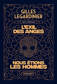 L'Exil des anges et Nous étions les hommes