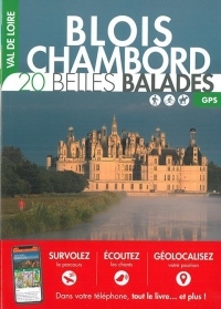 Val de Loire - Blois-Chambord : 20 belles balades